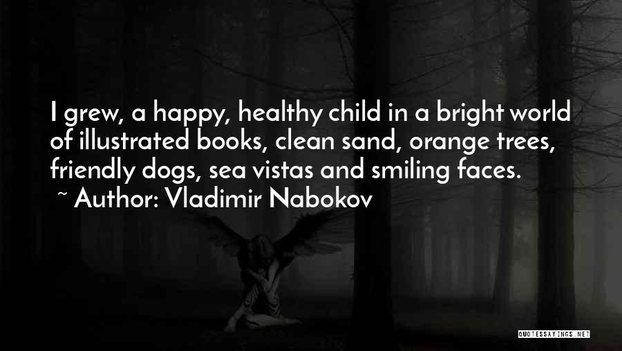 Healthy Child Quotes By Vladimir Nabokov