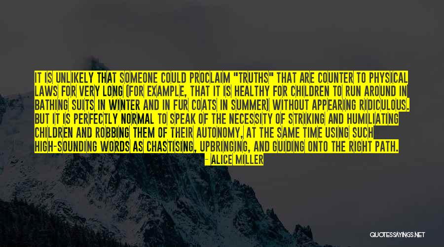 Healthy Children Quotes By Alice Miller Healthy Children Quotes By Alice Miller