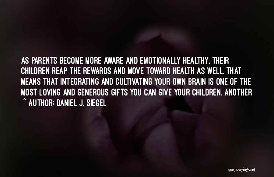 Healthy Children Quotes By Daniel J. Siegel