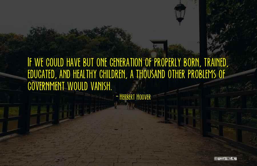 Healthy Children Quotes By Herbert Hoover Healthy Children Quotes By Herbert Hoover