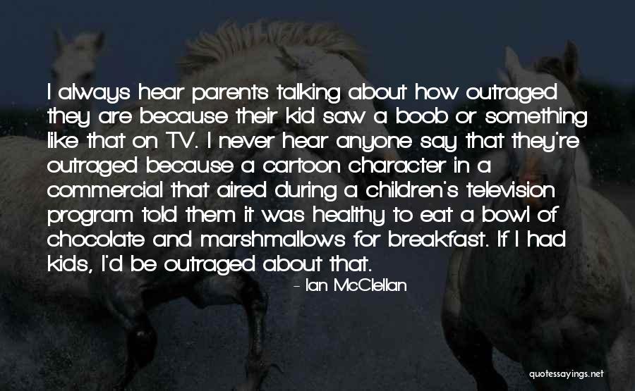 Healthy Children Quotes By Ian McClellan Healthy Children Quotes By Ian McClellan