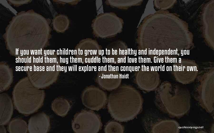 Healthy Children Quotes By Jonathan Haidt Healthy Children Quotes By Jonathan Haidt
