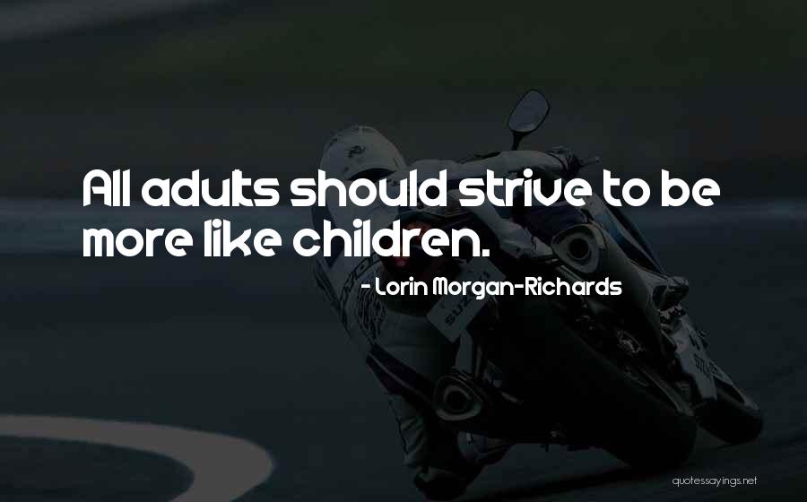 Healthy Children Quotes By Lorin Morgan-Richards Healthy Children Quotes By Lorin Morgan-Richards