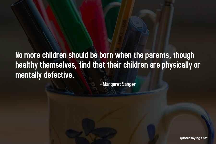Healthy Children Quotes By Margaret Sanger Healthy Children Quotes By Margaret Sanger