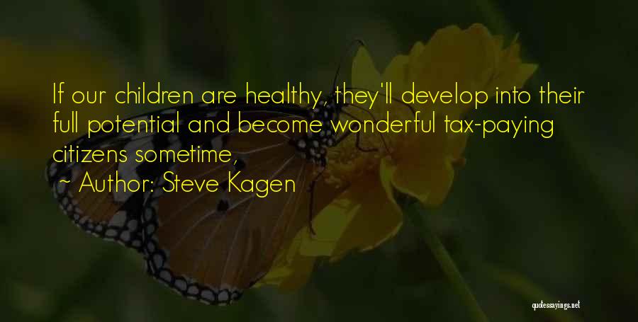 Healthy Citizens Quotes By Steve Kagen