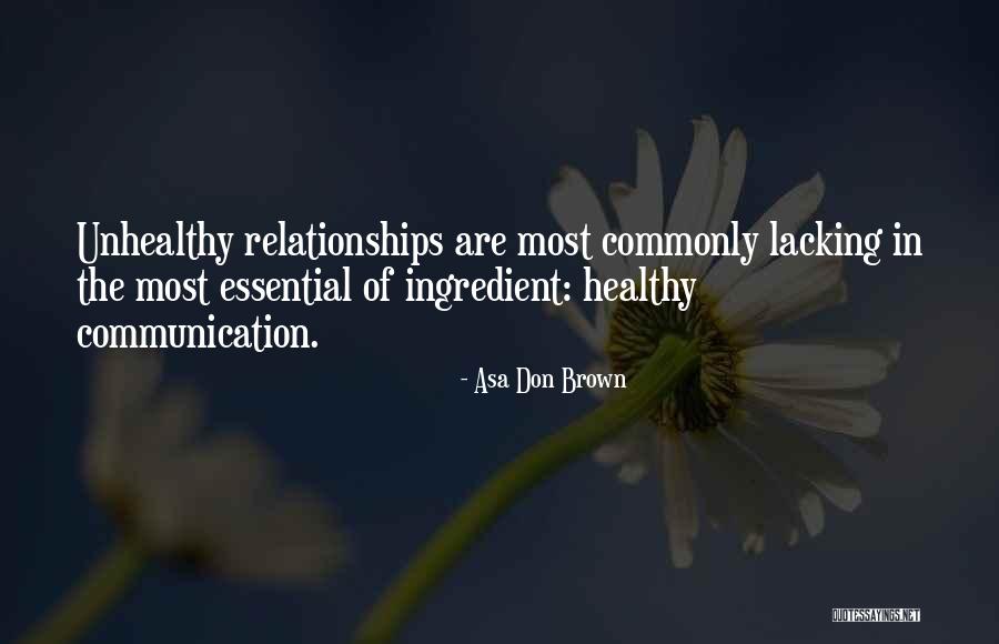 Healthy Communication Quotes By Asa Don Brown Healthy Communication Quotes By Asa Don Brown