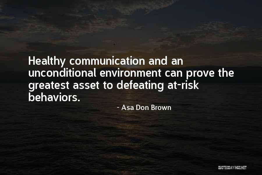 Healthy Communication Quotes By Asa Don Brown Healthy Communication Quotes By Asa Don Brown