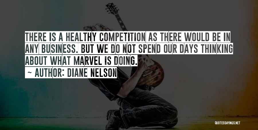 Healthy Competition In Business Quotes By Diane Nelson