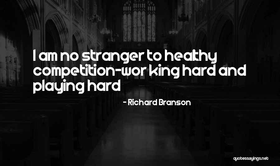 Healthy Competition Quotes By Richard Branson