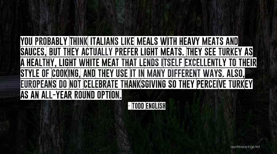 Healthy Cooking Quotes By Todd English Healthy Cooking Quotes By Todd English