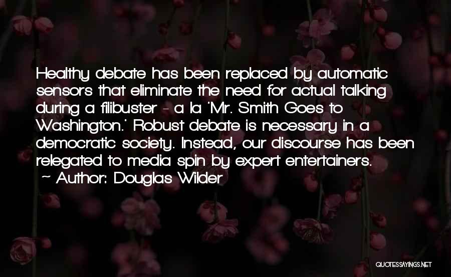Healthy Debate Quotes By Douglas Wilder