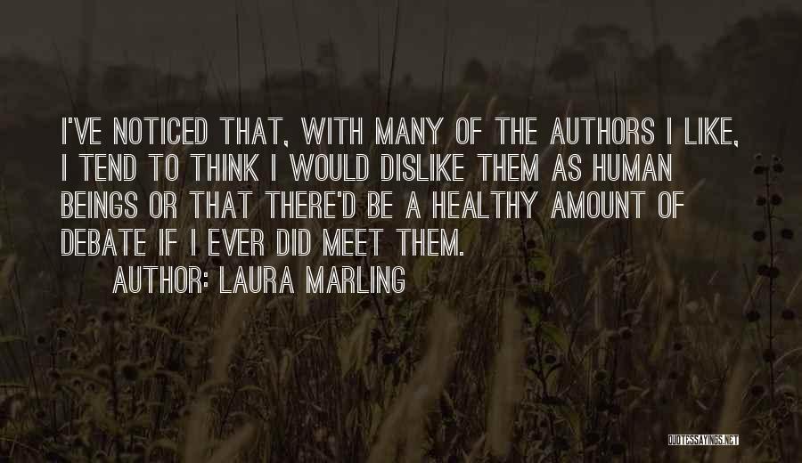 Healthy Debate Quotes By Laura Marling