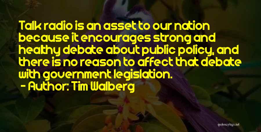 Healthy Debate Quotes By Tim Walberg