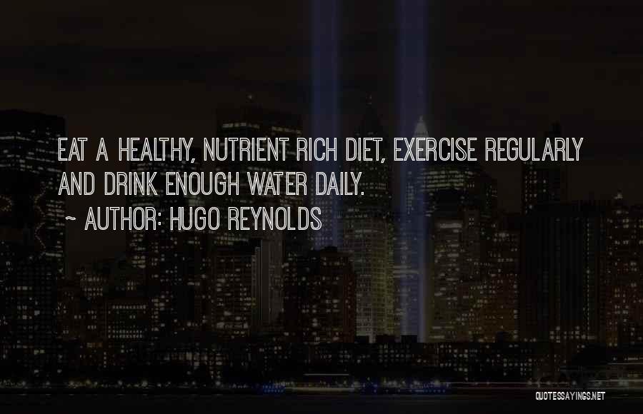 Healthy Diet Quotes By Hugo Reynolds