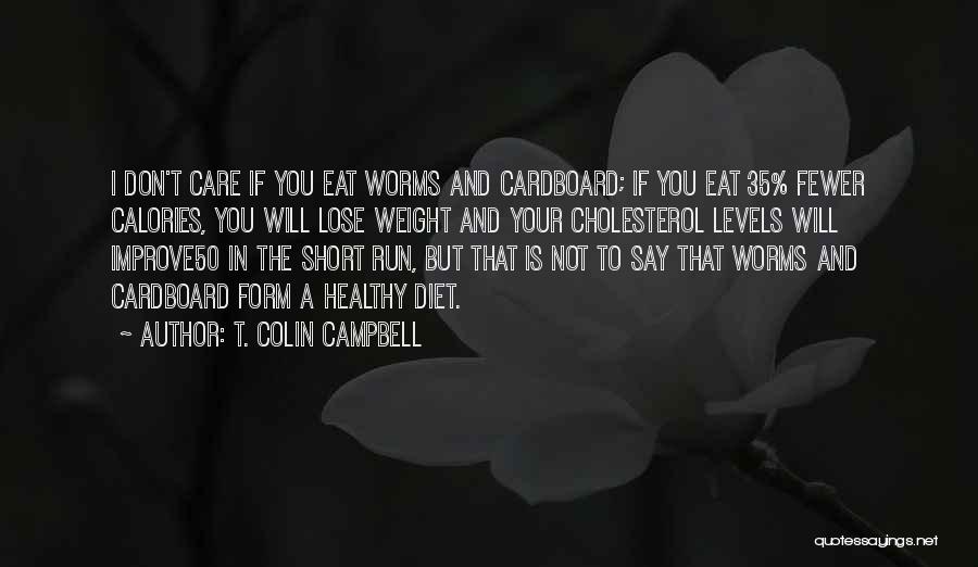 Healthy Diet Quotes By T. Colin Campbell