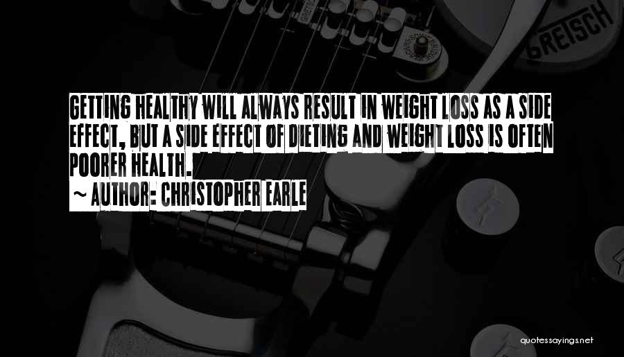 Healthy Dieting Quotes By Christopher Earle