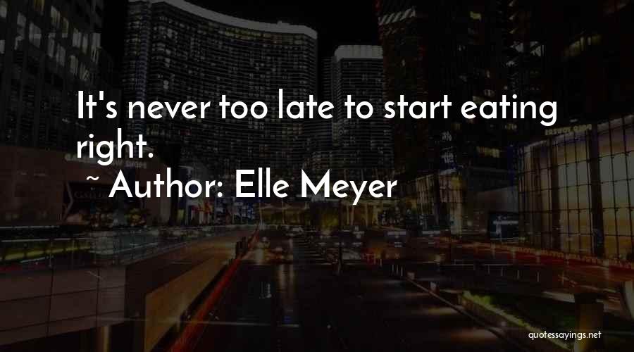 Healthy Dieting Quotes By Elle Meyer