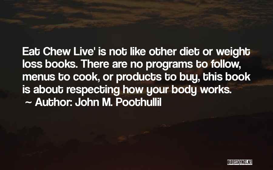 Healthy Dieting Quotes By John M. Poothullil