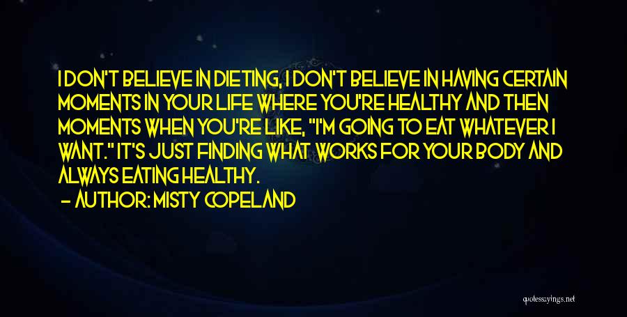 Healthy Dieting Quotes By Misty Copeland