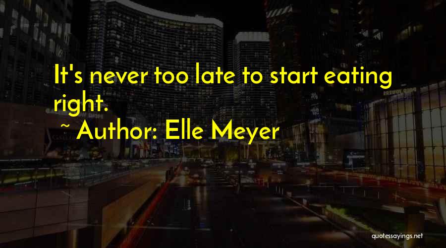 Healthy Eating And Living Quotes By Elle Meyer