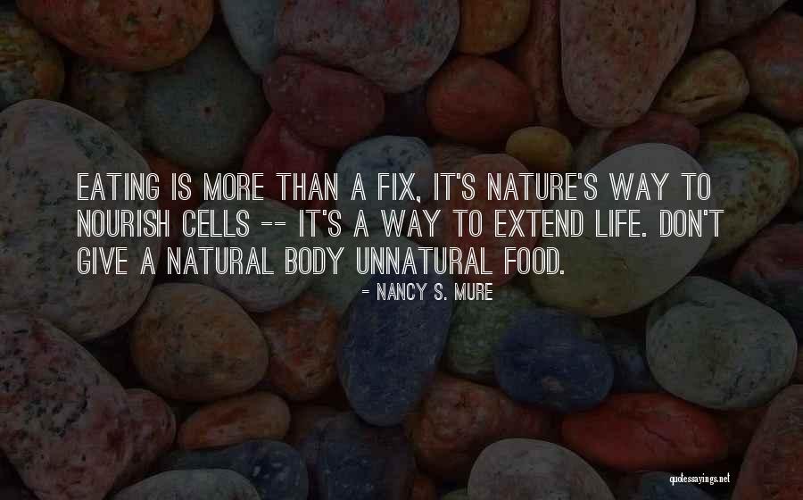 Healthy Eating And Living Quotes By Nancy S. Mure