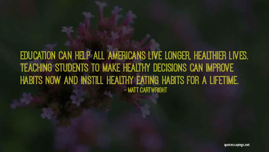 Healthy Eating Habits Quotes By Matt Cartwright