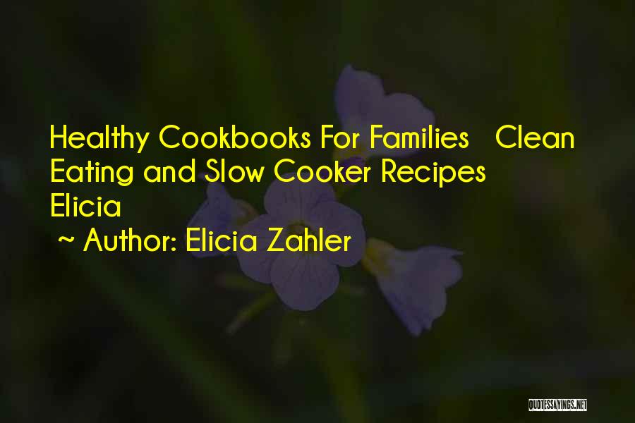 Healthy Families Quotes By Elicia Zahler