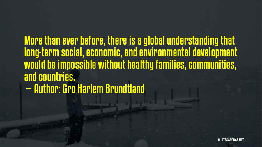 Healthy Families Quotes By Gro Harlem Brundtland