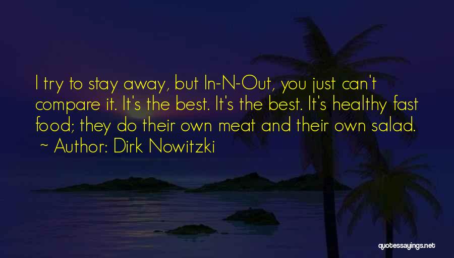 Healthy Fast Food Quotes By Dirk Nowitzki