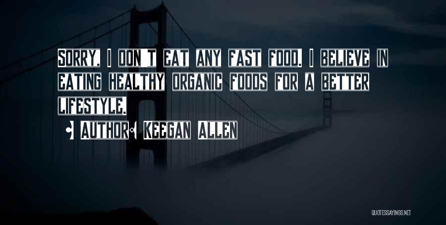 Healthy Fast Food Quotes By Keegan Allen