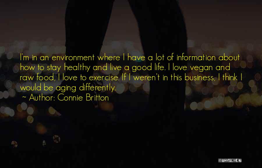 Healthy Food And Exercise Quotes By Connie Britton