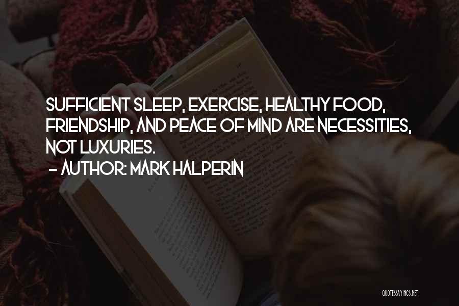 Healthy Food And Exercise Quotes By Mark Halperin