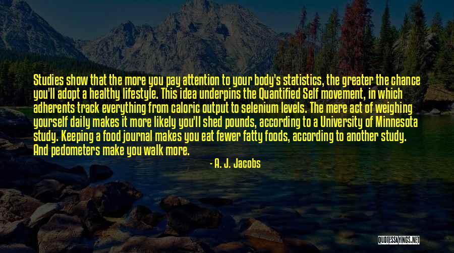 Healthy Food Healthy Body Quotes By A. J. Jacobs