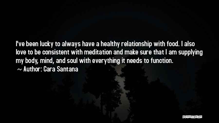 Healthy Food Healthy Body Quotes By Cara Santana
