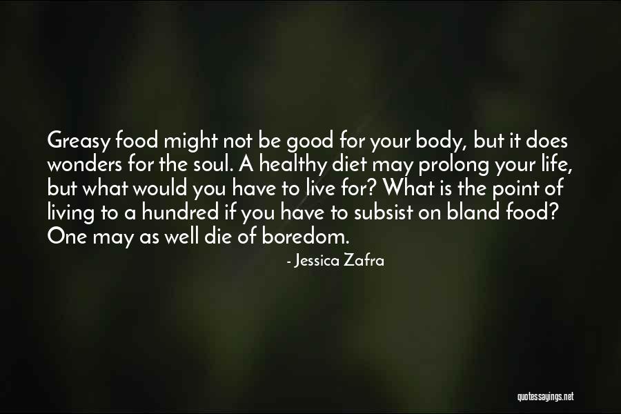 Healthy Food Healthy Body Quotes By Jessica Zafra