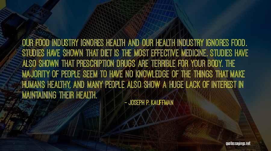 Healthy Food Healthy Body Quotes By Joseph P. Kauffman