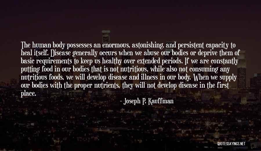 Healthy Food Healthy Body Quotes By Joseph P. Kauffman