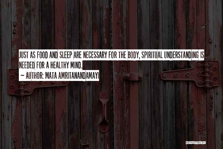 Healthy Food Healthy Body Quotes By Mata Amritanandamayi