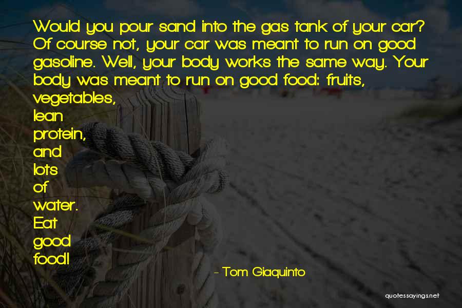 Healthy Food Healthy Body Quotes By Tom Giaquinto