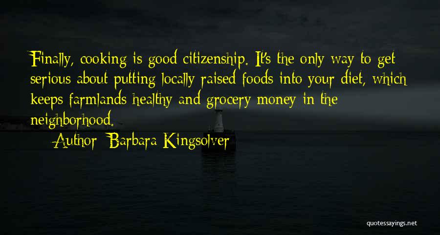Healthy Foods Quotes By Barbara Kingsolver