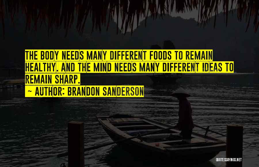 Healthy Foods Quotes By Brandon Sanderson