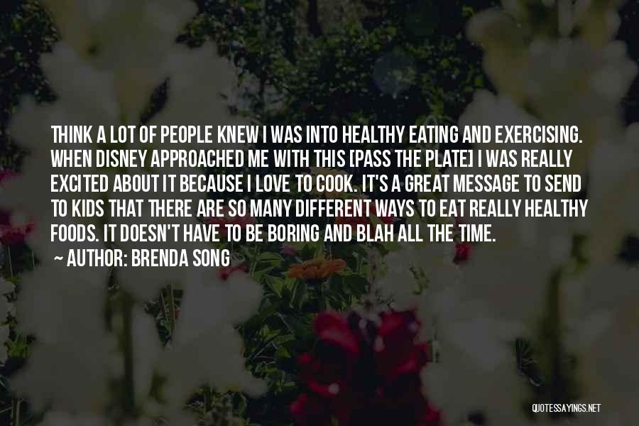 Healthy Foods Quotes By Brenda Song