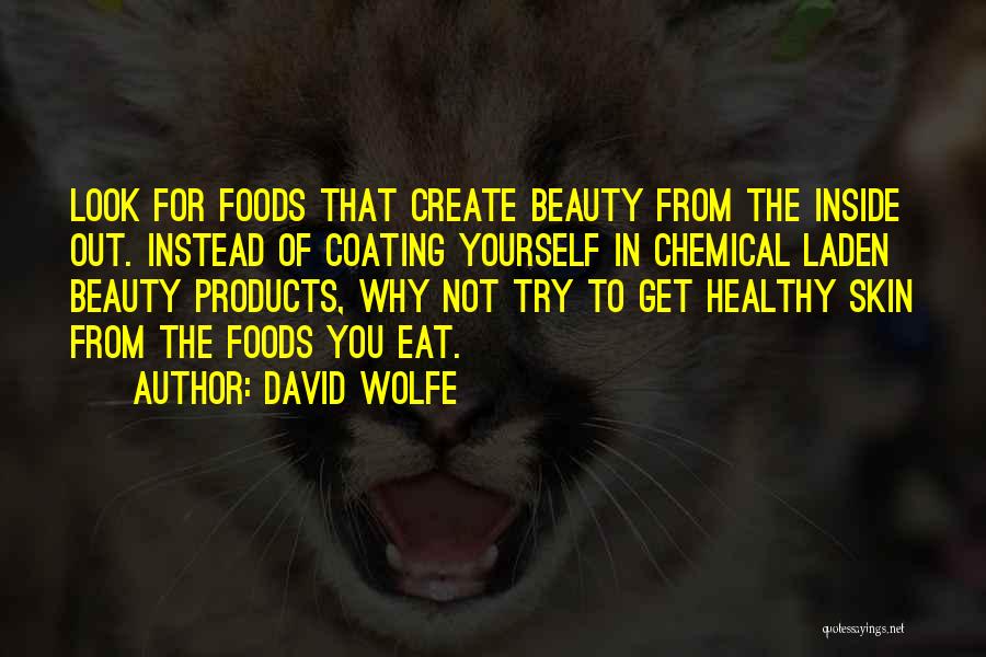 Healthy Foods Quotes By David Wolfe