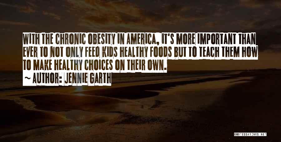 Healthy Foods Quotes By Jennie Garth