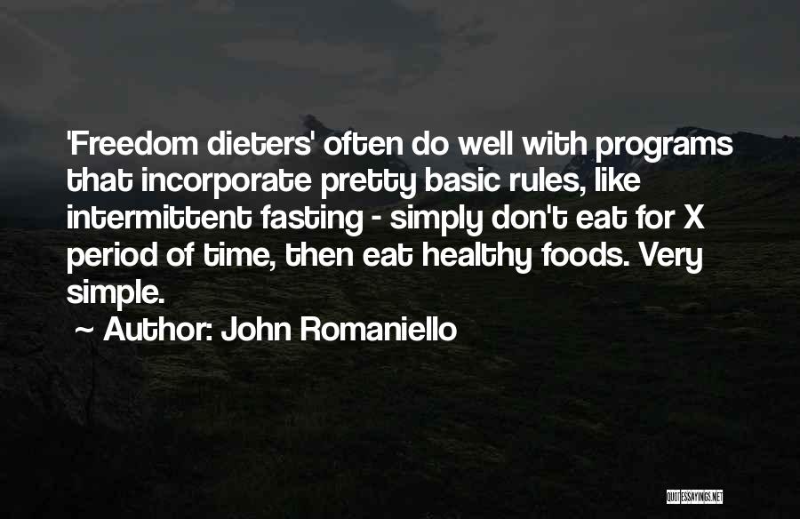 Healthy Foods Quotes By John Romaniello