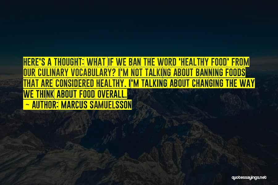Healthy Foods Quotes By Marcus Samuelsson