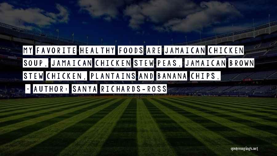 Healthy Foods Quotes By Sanya Richards-Ross