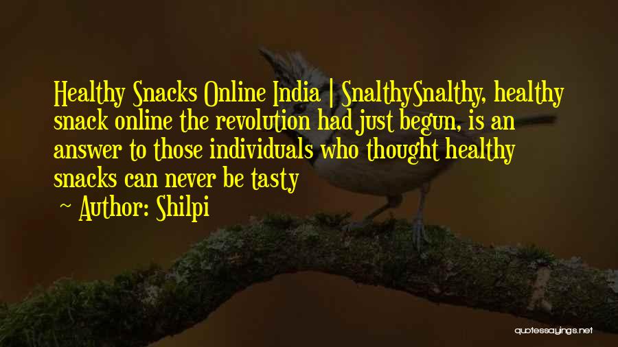 Healthy Foods Quotes By Shilpi