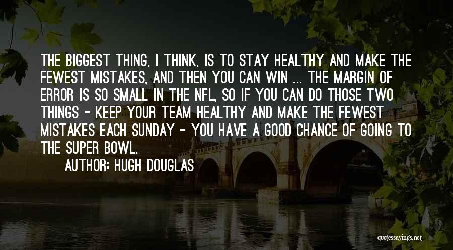 Healthy Good Quotes By Hugh Douglas