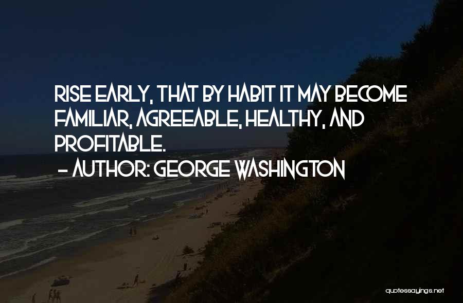 Healthy Habit Quotes By George Washington